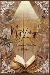 Vintage diary: An aesthetic journal for all ages with 120 pages + thoughtful prompts+ doodling space +Photo section