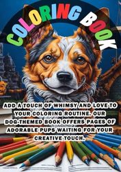 Coloring Book : Add a touch of whimsy and love to your coloring routine. Our dog-themed book offers pages of adorable pups waiting for your creative touch.