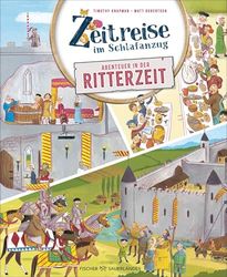 Zeitreise im Schlafanzug. Erlebe die Ritterzeit: Geschichte für Kinder (Kindersachbuch) I Mit bunten Wimmelbildern und extragroßen Aufklappseiten