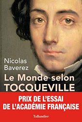 Le monde selon Tocqueville: Combats pour la liberté