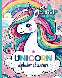 Unicorn Alphabet Adventure: Draw, Color, and Write Your Way Through the ABCs: 3-in-1 Creative Learning For Kids Ages 3-8: Paperback – Coloring Book