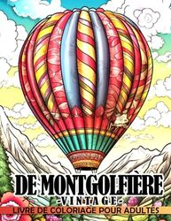 Livre de coloriage de montgolfière vintage pour adultes: Pages de coloriage de ballon à air chaud avec moti