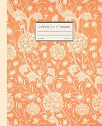 Composition Notebook: Vintage Floral Pattern Illustration | Writing Gift for Them | Journal for Home, Work, School | 110 pages