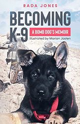 BECOMING K-9: A Bomb Dog's Memoir (1)