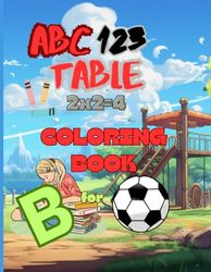 ABC 123 & Table 1 to 10 Coloring Book For Kids, Boys Girls Ages 2-5, Preschool Coloring Book: Coloring Book For Kids 2-5