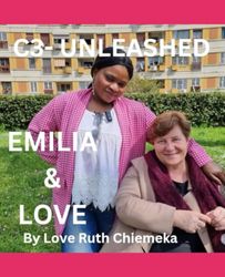 C3- UNLEASHED: EMILIA & LOVE