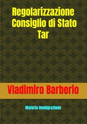 Regolarizzazione, il Consiglio di Stato -Tar: Materia Immigrazione
