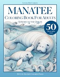 Manatee Coloring Book for Adults, Animals of the Ocean, 50 Cute Sea Life Coloring Pages