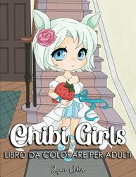 Chibi Girls Libro da Colorare per Adulti: Personaggi di ragazze kawaii con scene meravigliose e varie, per gli amanti degli anime e dei manga.