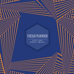 FOCUS PLANNER: 365 Days of Organization and Planning