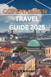 COPENHAGEN TRAVEL GUIDE 2025