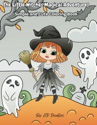 The Little Witches Magical Adventures: Simple and cute coloring book