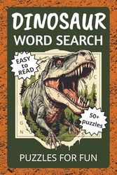 Dinosaur Word Search Puzzle Book: Easy Search Puzzle to Read Print about Dinosaurs, Their Wildlife and More | 6×9 inches, 110 pages | 50+ puzzles ... Gift for Vacations, Holidays and Relaxing Times