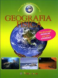 Geografia fisica. Con adesivi. Ediz. illustrata