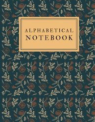 Alphabetical Notebook: Stop Losing Ideas Forever | Retrieve Information Effortlessly and Boost Productivity Using Alphabetical Indexing