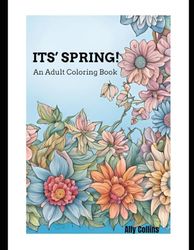 It's Spring! : An Adult Coloring Book