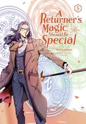 A Returner's Magic Should Be Special, Vol. 5: Volume 5