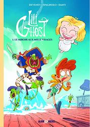 Lili Ghost - tome 1 - Le Miroir aux mille visages