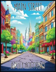 Main Street Marvels: An Adult Main Street Coloring Experience