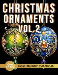 Christmas Ornaments Coloring Book for Adults: 50 Beautiful Xmas Ornaments with Whimsical Doodles, Stained Glass Designs, Festive Scenes, Intricate ... and Ultimate Stress Relief For Adults VOL 2