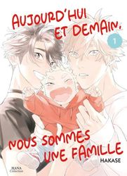 Aujourd'hui et demain, nous sommes une famille - Tome 01