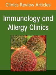 Allergic Skin Diseases, An Issue of Immunology and Allergy Clinics of North America (Volume 45-4)
