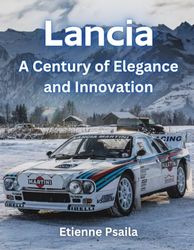 Lancia: A Century of Elegance and Innovation