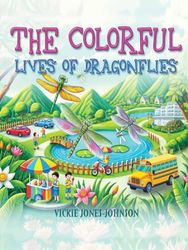 The Colorful Lives of Dragonflies
