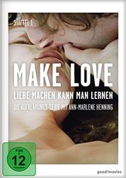 Make Love - Liebe machen kann man lernen