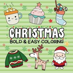 Christmas Bold & Easy Coloring: Simple and large designs for adults and children to relax