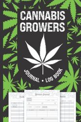 Cannabis Growers Journal: Weed Growing Journal Log Book Sized 6"x9" (150 Pages) - Keep Track of Your Marijuana Cultivation - A Record Keeping Cannabis Log for Marijuana Farmers