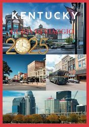 KENTUCKY GUIDA DI VIAGGIO 2025: Esplora l'anima dello stato bluegrass