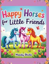 Happy Horses For Little Friends: Neigh Giggle and Color Away!