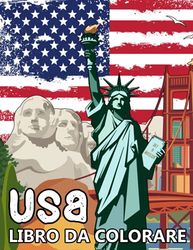 USA Libro da Colorare: Stati Uniti d'America disegni per alleviare lo Stress e Rilassarsi - Colorare Antistress per Bambini e Adulti
