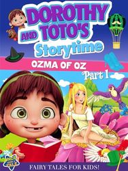 Dorothy & Toto's Storytime: Ozma of Oz Part 1