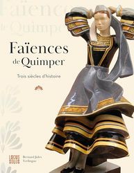 Faïences de Quimper: 3 siècles dhistoire