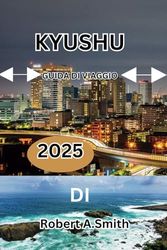 KYUSHU GUIDE DI VIAGGIO