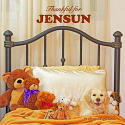 Thankful for Jensun: Personalized Children's Book with Love & Gratitude Rhymes for Kids, Toddlers, Baby Girl, Baby Boy & Dog Lovers of All Ages