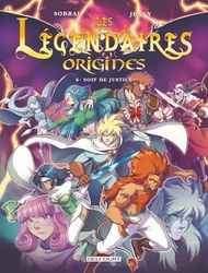 Les Légendaires - Origines T06: Soif de justice