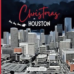 Christmas in Houston - Full Color Children's Picture Book for Houston, Texas