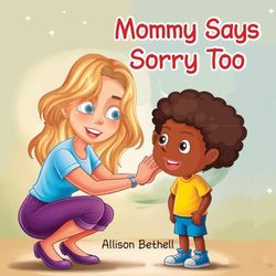 Mommy Says Sorry Too