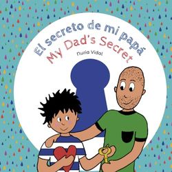 El secreto de mi papá: My Dad's Secret