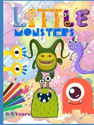 Little Monsters 0-5 years: A fantastic coloring book for the little ones with more than 50 images