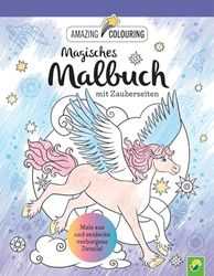 Magisches Malbuch mit Zauberseiten: Ausmalen und verborgene Details entdecken | Einhörner, Feen, Meerjungfrauen, Zauberpferde und weitere Fabelwesen warten auf dich