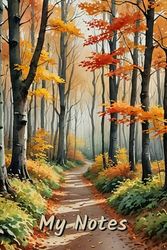 My Notes: Lined Notebook for Lists, Journaling, and Planning – Path Through Autumn Forest