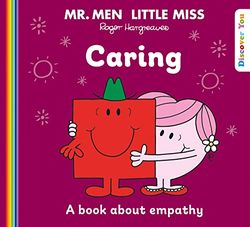 Mr. Men Little Miss: Caring: A New Book for 2023 about Empathy from the Classic Illustrated Children’s Series about Feelings