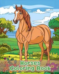 Horses Coloring Book: Simple Horses Coloring Pages For Kids Ages 1-3