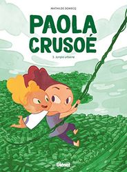 Paola Crusoé - Tome 03 NE: Jungle urbaine