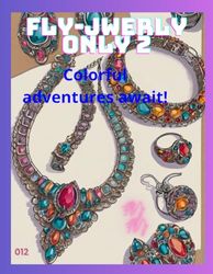 FLY-JWERLY ONLY 2: Colorful adventures await!