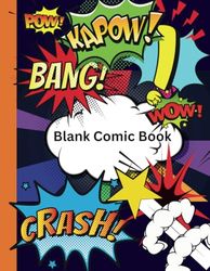 Blank Comic Book: Empty templates for drawing comic books | Large Premium Sketchbook | Both colored and black&white pages | Kids Teens Adults